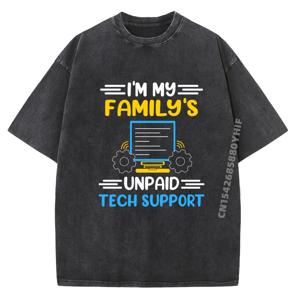 

I M My Family Unpaid Tech Support Computer Engineer Mens Clothing Plus Size Sale T-shirts Big And Tall Washed Shirt