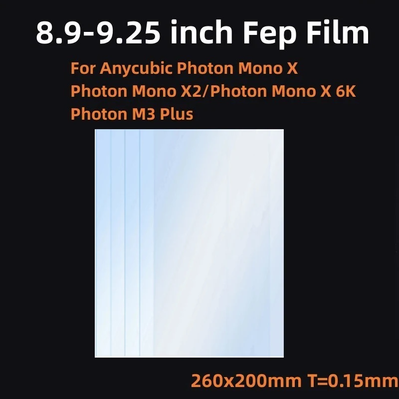 8.9Inch FEP Film 260*200*0.15mm for ANYCUBIC Photon Mono X 4k 6k M3 Plus Elegoo Saturn 3D Printer Parts Accessories LCD SLA