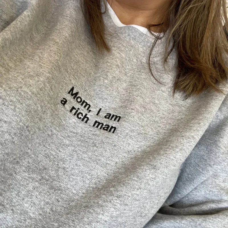 

Mom I Am A Rich Man Letters Embroidery Gray Sweatshirts Long Sleeve Loose Cotton Thick Autumn Pullover Unisex Casual Sweaters