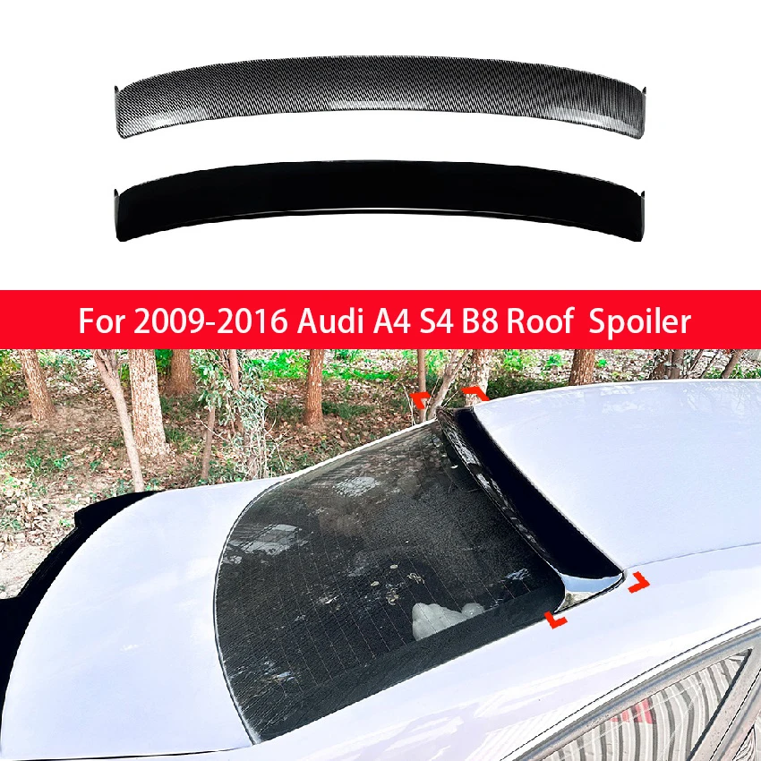 

For 2009 10 11 12 13 14 15 2016 Audi A4 S4 B8 Rear Window Roof Spoiler Wings Black Carbon Tuning Car Styling Accessories