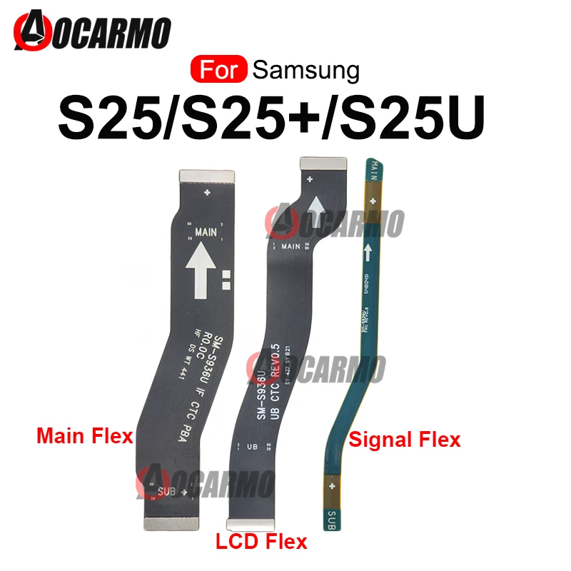 

For Samsung Galaxy S25 Ultra S938U S25+ S936U S931 S25 Plus Motherboard Connector LCD Screen Flex Cable Signal Antenna Flex