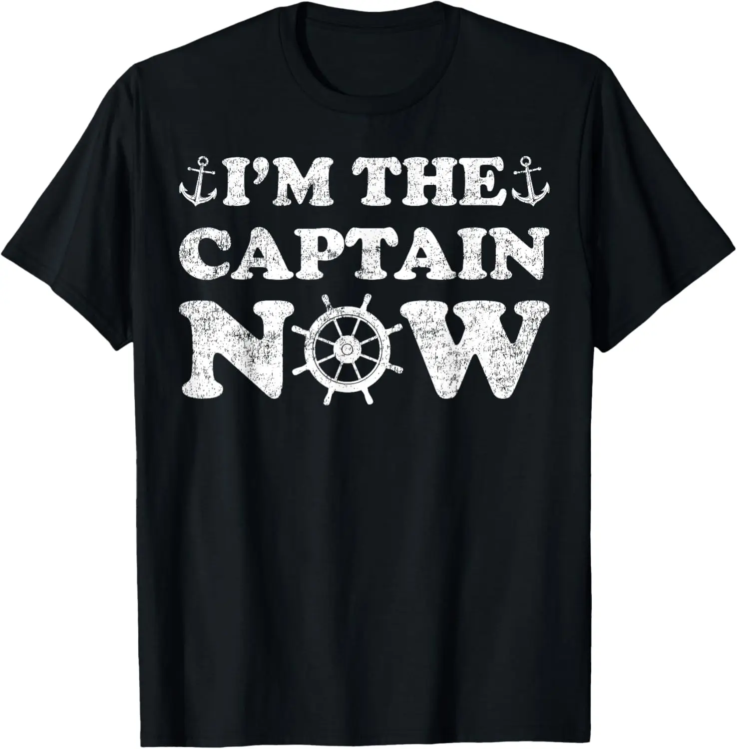 تي شيرت I'm The Captain Now Boat Boating Ship Captain