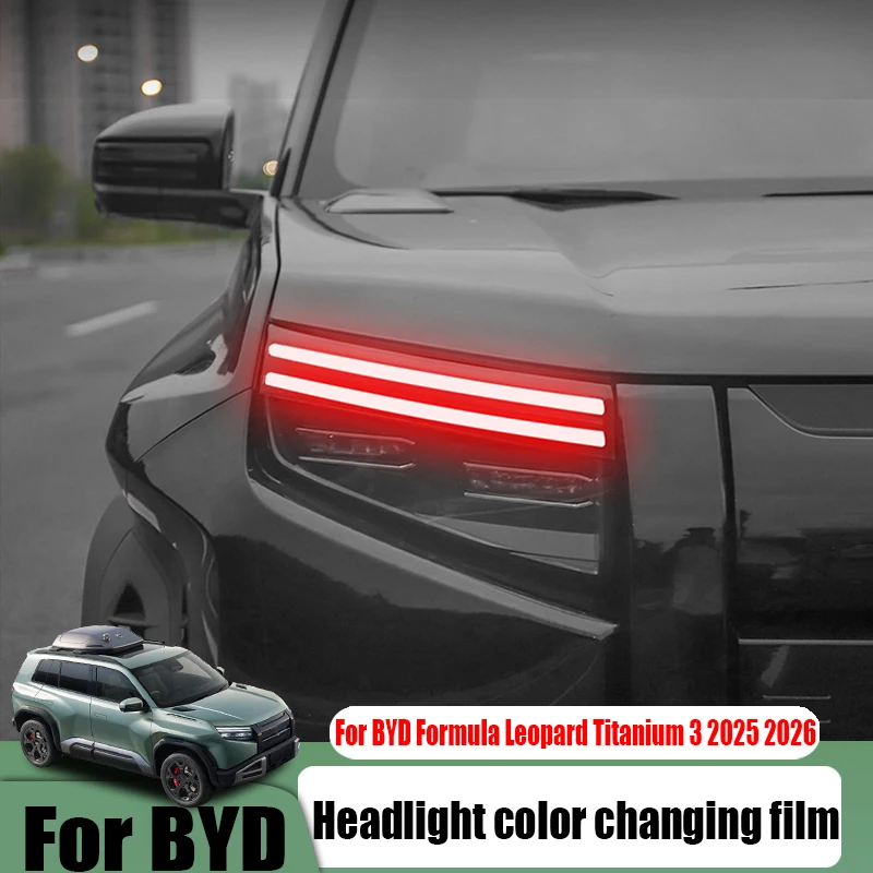 For BYD Formula Leopard Titanium 3 2025 2026 headlight color changing protective film car exterior decoration modification parts