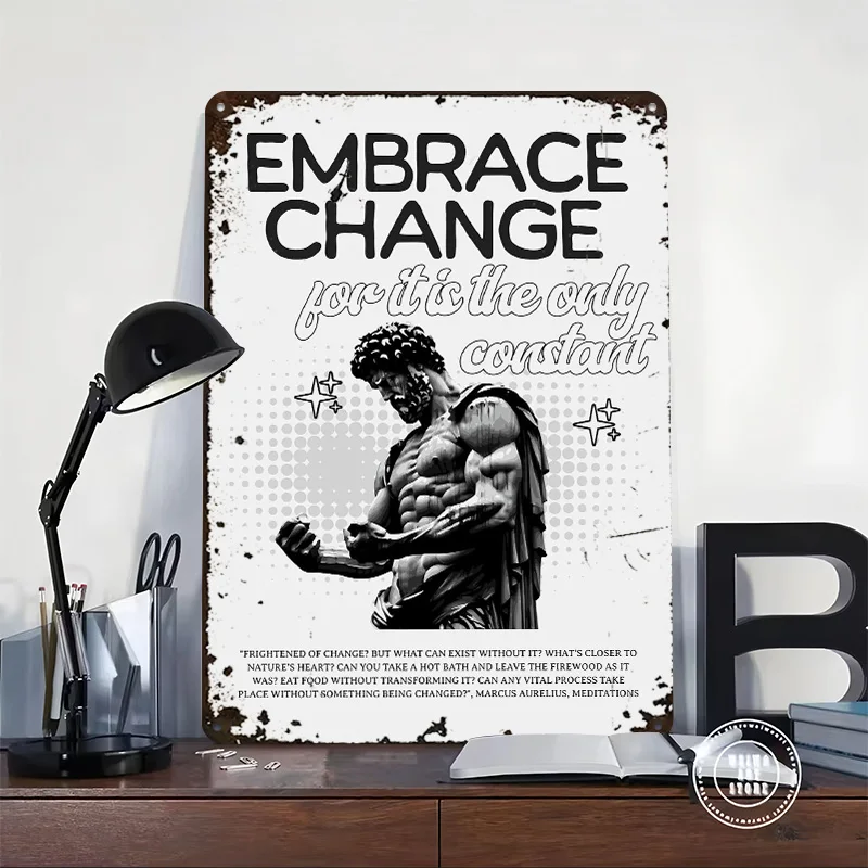 Embrace Change Stoic Quote Metal Poster Tin Sign Wall Art Customizable Metal Signs for Home Decoration Room Decor Decorations