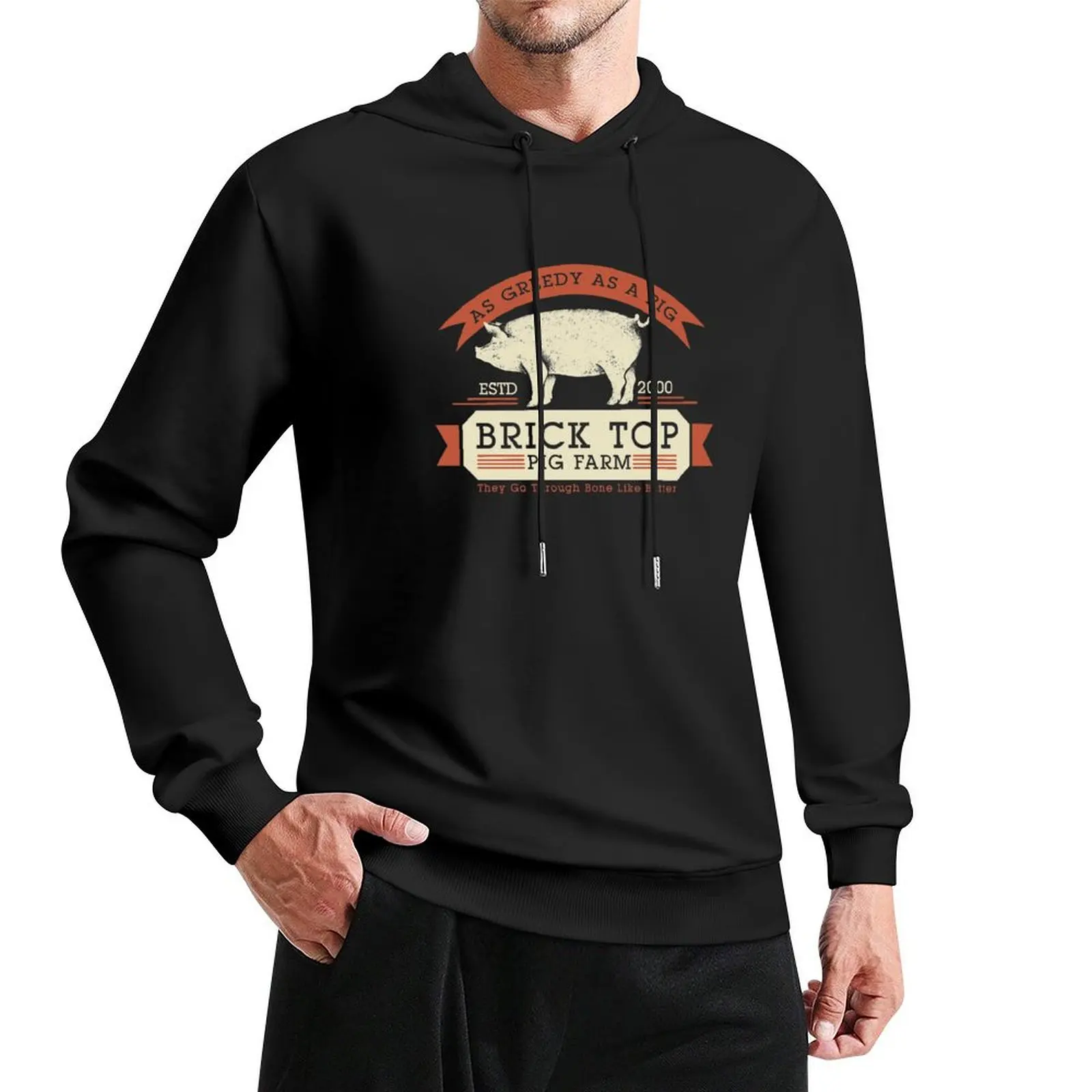 Brick Top Pig Farm - As Greedy as a Pig Pullover Hoodie men's winter sweater blouse hoodies for men high quality