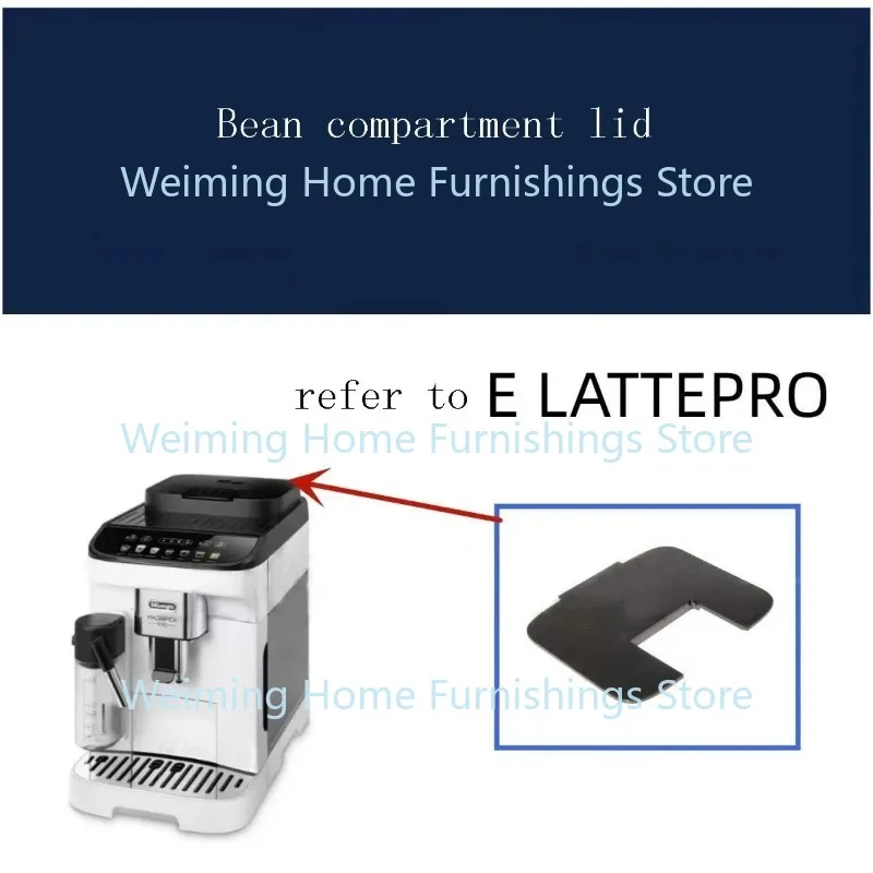 Suitable for DeLonghi Delong Coffee Machine Accessories E LATTEPRO Bean Bin Cover Dust Cover Upper Cover Accessories