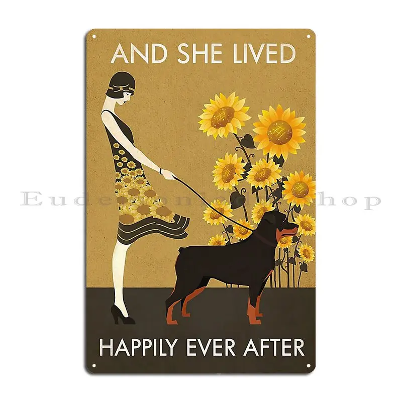 And She Lived Happily Ever After Graphics Girl Sunflower With Rottweiler Dog Metal Signs Character Party Living Room