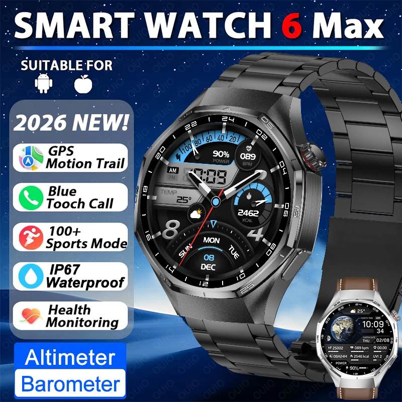 2026 New Watch 6 Max Smart Watch Men GPS Motion Trail Health Monitoring Altitude IP67 Waterproof Sport Bluetooth Call Smartwatch