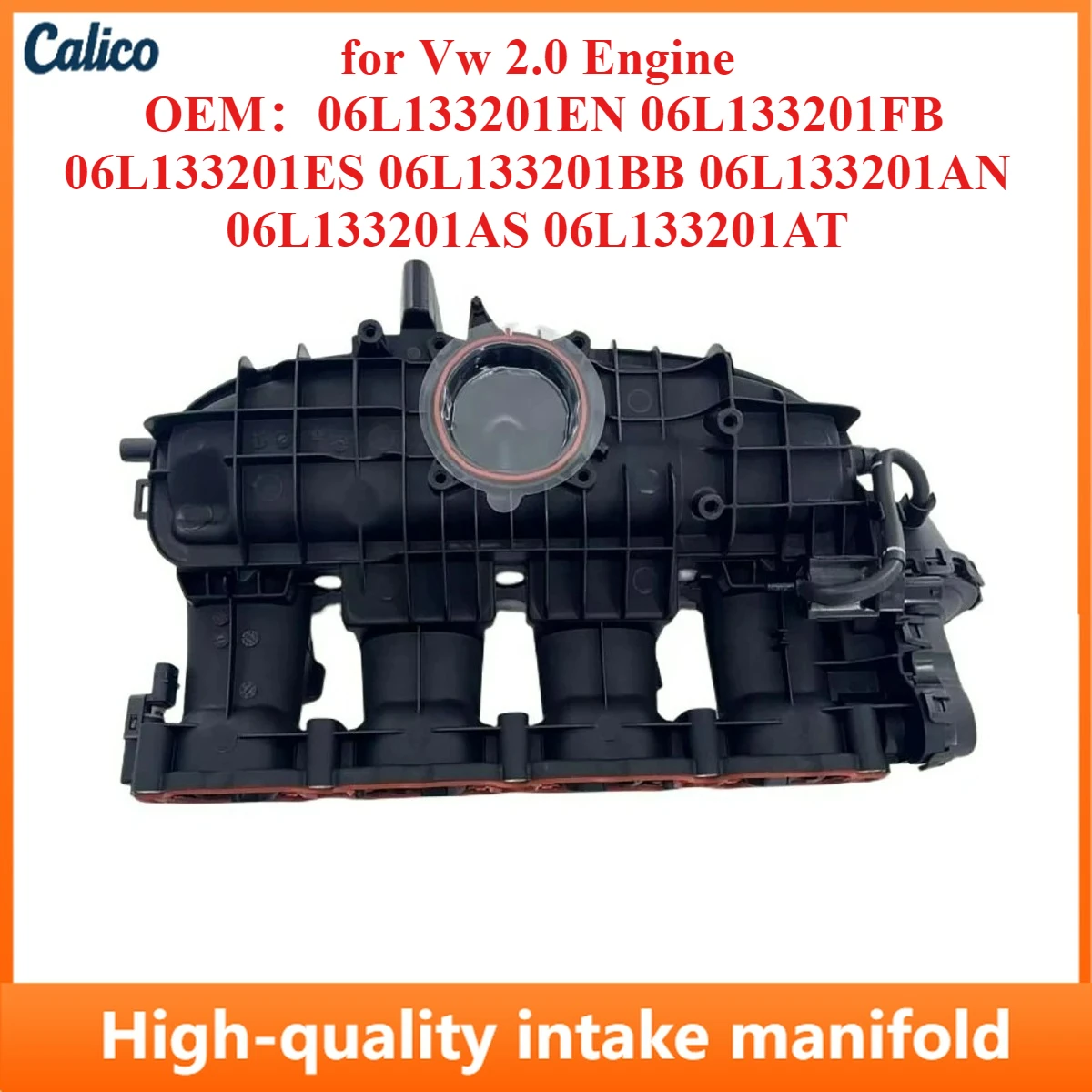 

Top for Vw 2.0 Engine Intake Manifold, OEM：06L133201EN 06L133201FB 06L133201ES 06L133201BB 06L133201AN 06L133201AS 06L133201AT