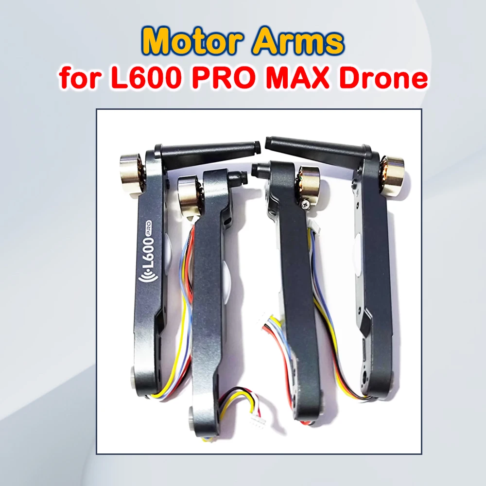 

4PCS Motor Arms Set Original for L600 PRO MAX Drone Quadcopter Front Rear Arm with Brushless Engine Part Accessory