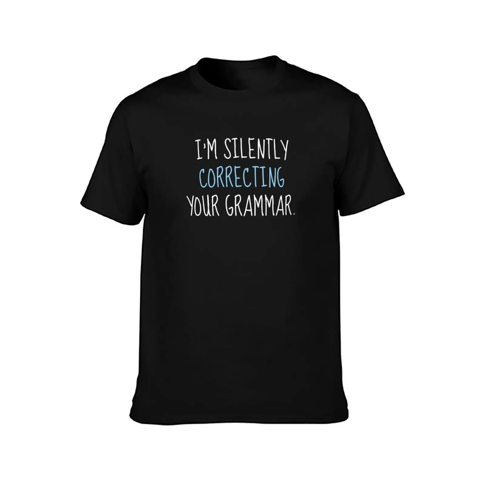 I'm Silently Correcting Your Grammar T-Shirt Lightweight Cooling Short Sleeve Tee T-Shirt