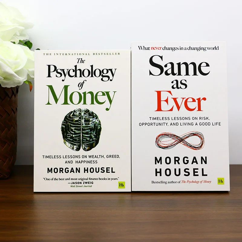 

《The Psychology of Money》+《Same as Ever》Master Timeless Money Psychology for Lasting Wealth in an EverChanging World Good book