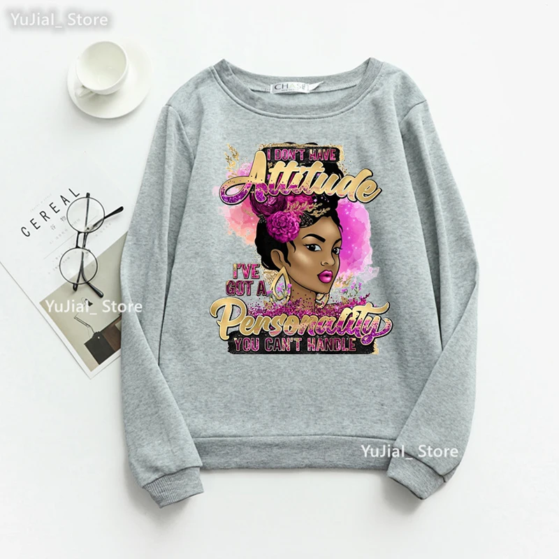 ICH Nicht Haben Haltung ICH Haben Bekam EINE Persönlichkeit Sie Nicht Griff Grafik Drucken Hoodies Frauen Kleidung Schwarz Mädchen Sweatshirt