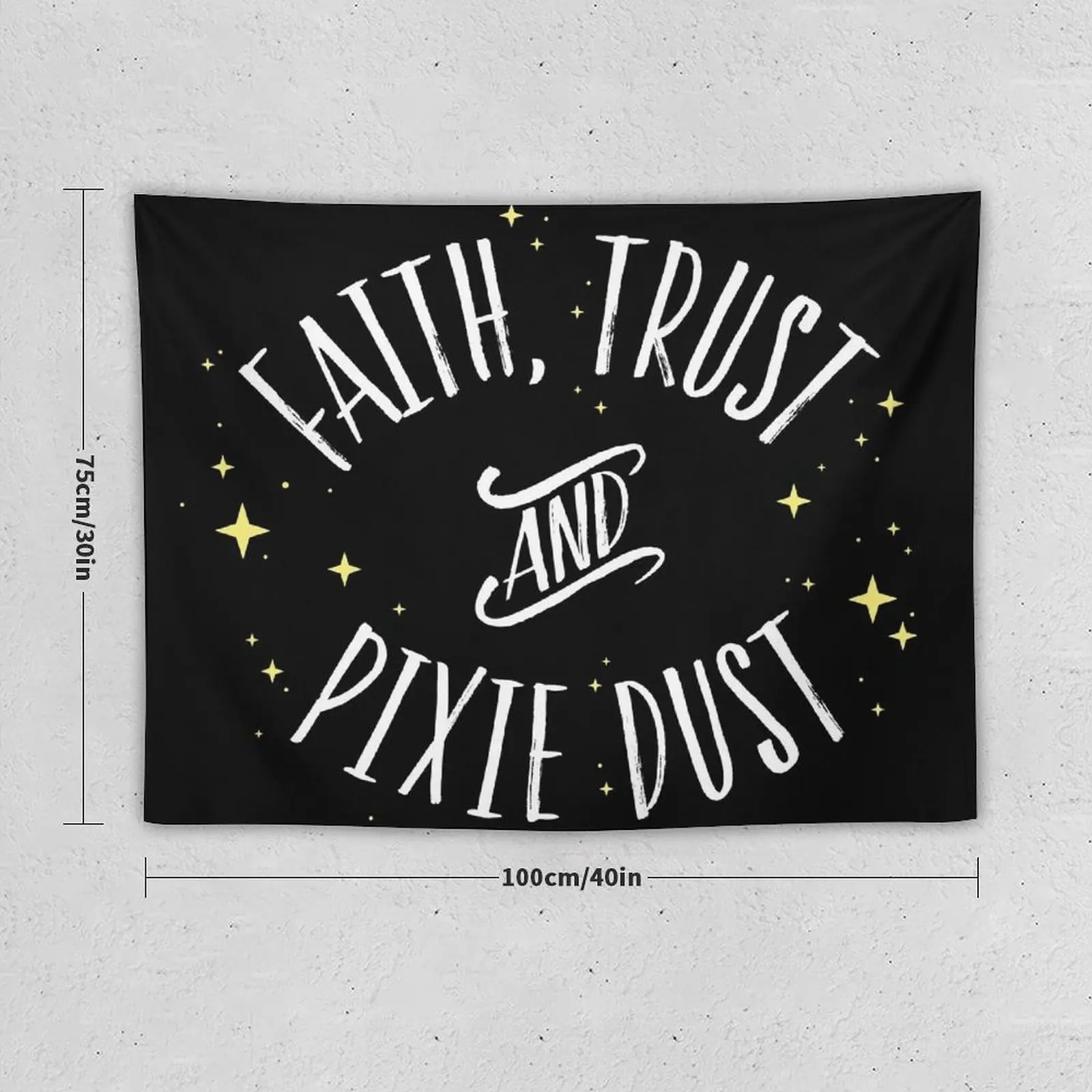 Faith Trust and Pixie Dust // Peter Pan Tshirt Tapestry Wall Mural Art Mural Tapestry