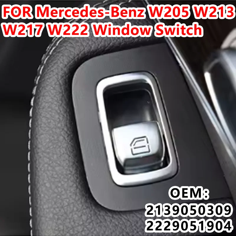 

2139050309 2229051904 For Mercedes-Benz E/S-Class W205 W213 W217 Passenger Window Electric Glass Lift Switch Main Control Button