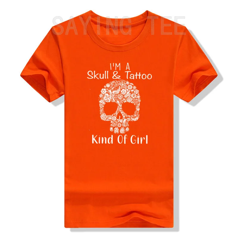 I'm A Skull and Tattoo Kind of Girl T-Shirt Funny Body Art Graphic Tee Tops Skin Tattoos Short Sleeve Blouses Streetwear Clothes