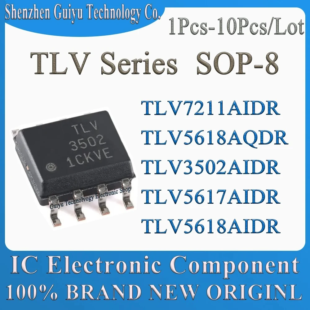 

1Pcs-10Pcs/Lot TLV7211AIDR TLV5618AQDR TLV3502AIDR TLV5617AIDR TLV5618AIDR TLV7211 TLV5617 TLV3502 TLV5618 TY5617 TY5618 IC Chip