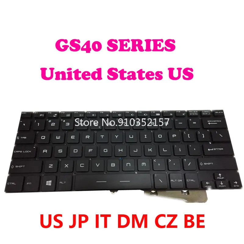 

CZ IT US BE DM Keyboard For MSI GS30 2M GS32 6QE 7QE GS43VR 6RE 7RE GS40 6QE 6QD MS-14A1 14A2 14A3 Japan JP English US