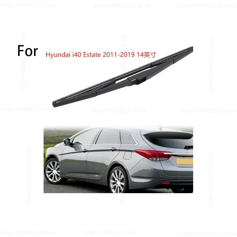 

Suitable for Modern Rear Wipers Hyundai I40 Estate 2011-2019 14'' Rear Wiper Blade and Arm Windshield Windscreen Clean Car Acces