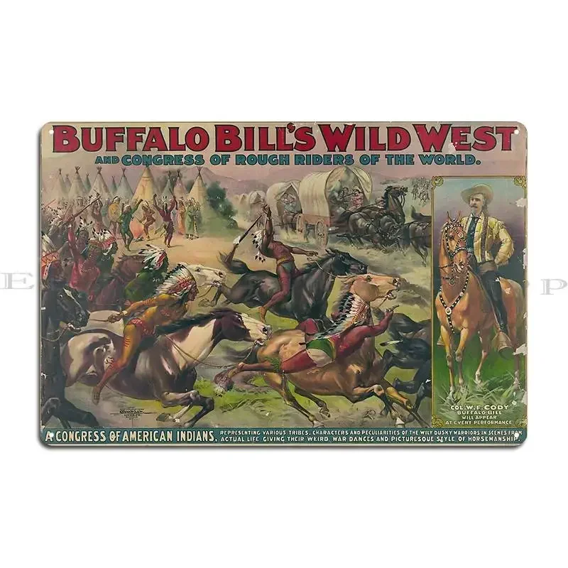 Buffalo Bill S Wild West Vintage American Poster Metal Plaque Poster Personalized Living Room Wall Cave Garage Tin Sign Poster