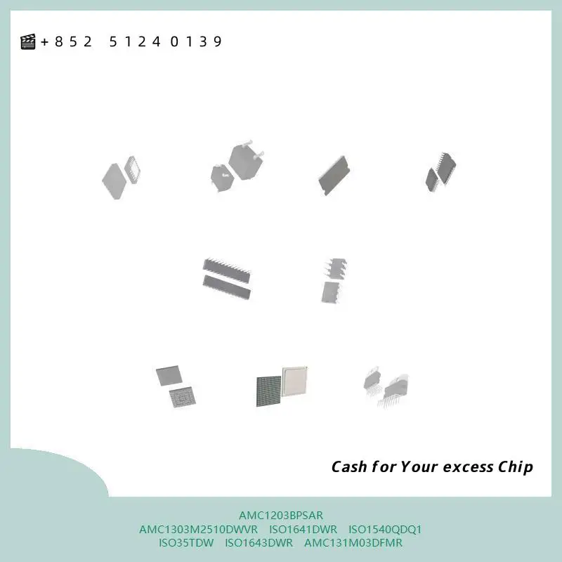 chip Integrated circuit chip MCU chip AMC1203BPSAR AMC1303M2510DWVR ISO1641DWR ISO1540QDQ1 ISO35TDW ISO1643DWR AMC131M03DFMR