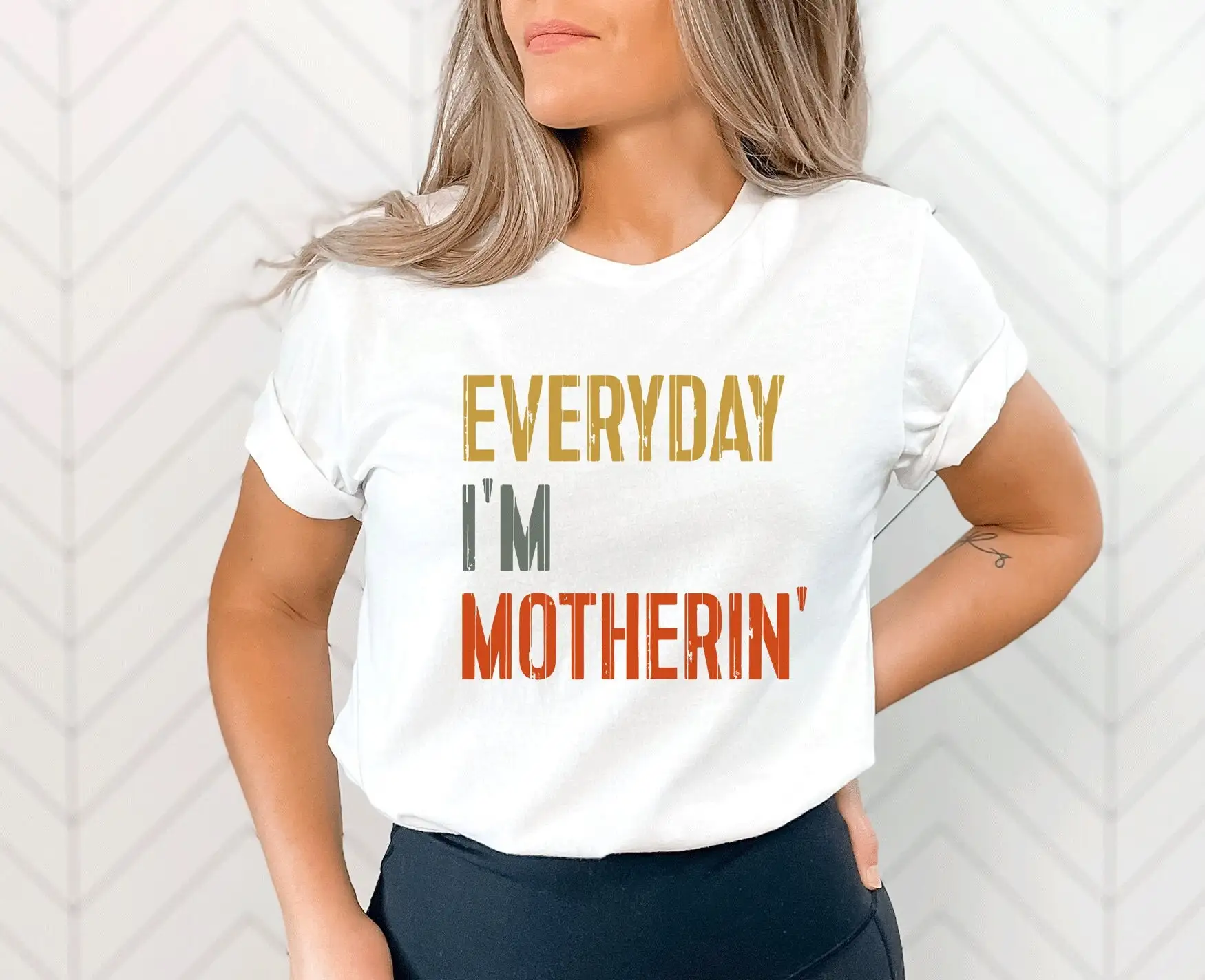 

Everyday I'm Motherin T Shirt Retro Mom Mother's Day Mom's Birthday s Life Baby Shower Motherhood