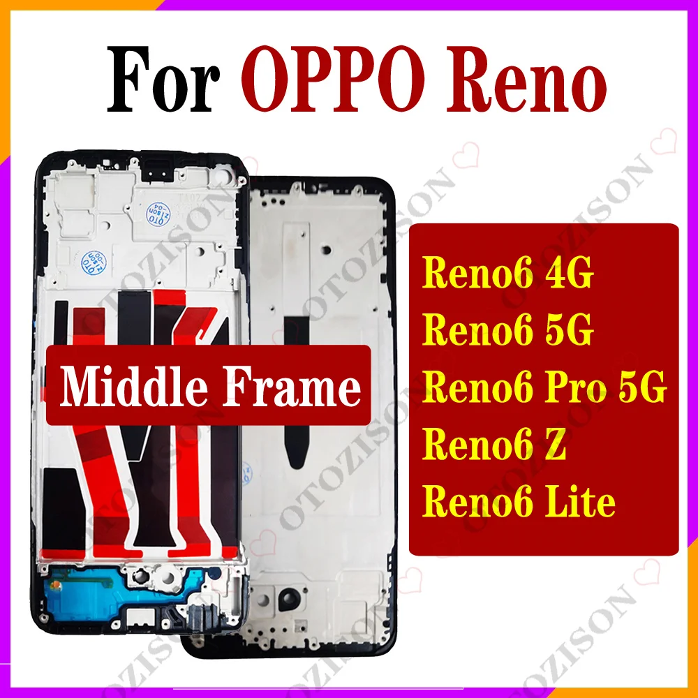 

Рамка для OPPO Reno 6 4G 5G Reno6 Z 6Z 6 Lite 6 Pro Frame CPH2235 CPH2251 CPH2249 CPH2237