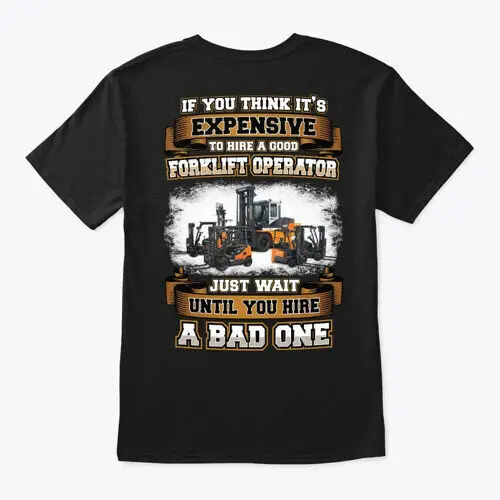 Good Forklift Operator T-Shirt Made in the USA Size S to 5XL