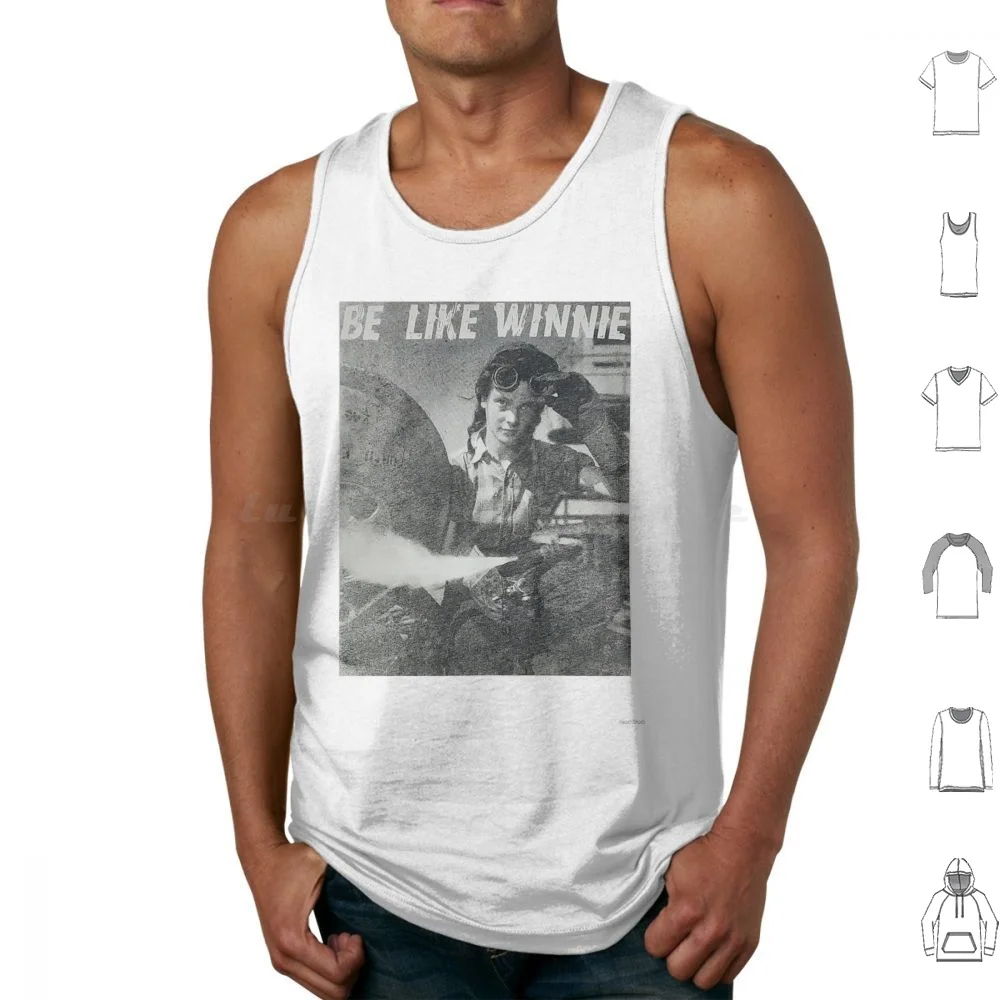 Be Like Winnie Tank Tops Print Cotton Winnie The Badass Women Badass Woman Wwii Heroes World War Ii Heroes Welding Badass
