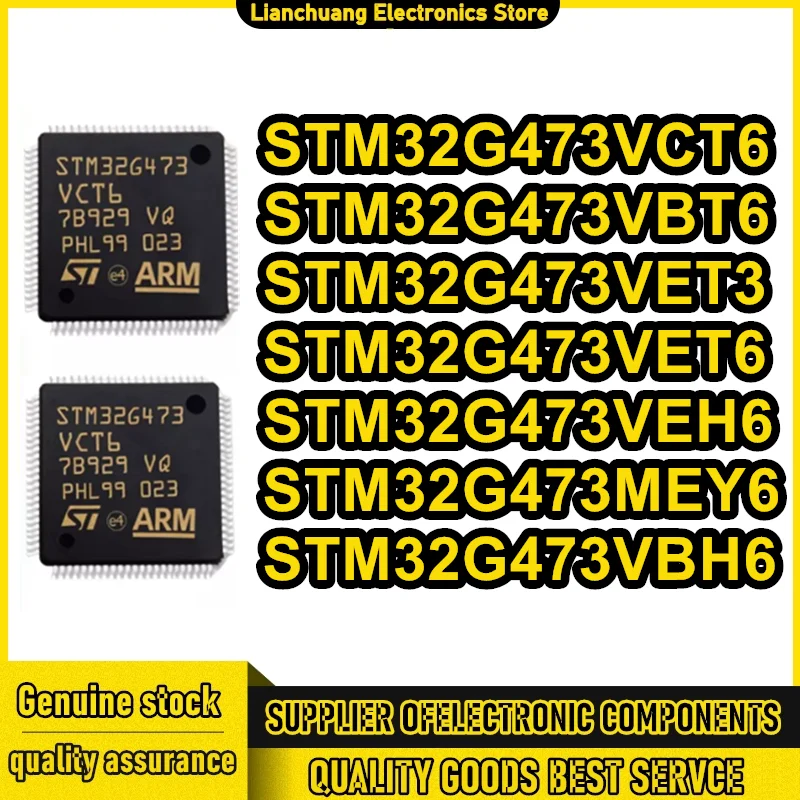 

STM32G473VCT6 STM32G473VBT6 STM32G473VET3 STM32G473VET6 STM32G473VEH6 STM32G473MEY6 STM32G473VBH6 IC Chip 100% New Original