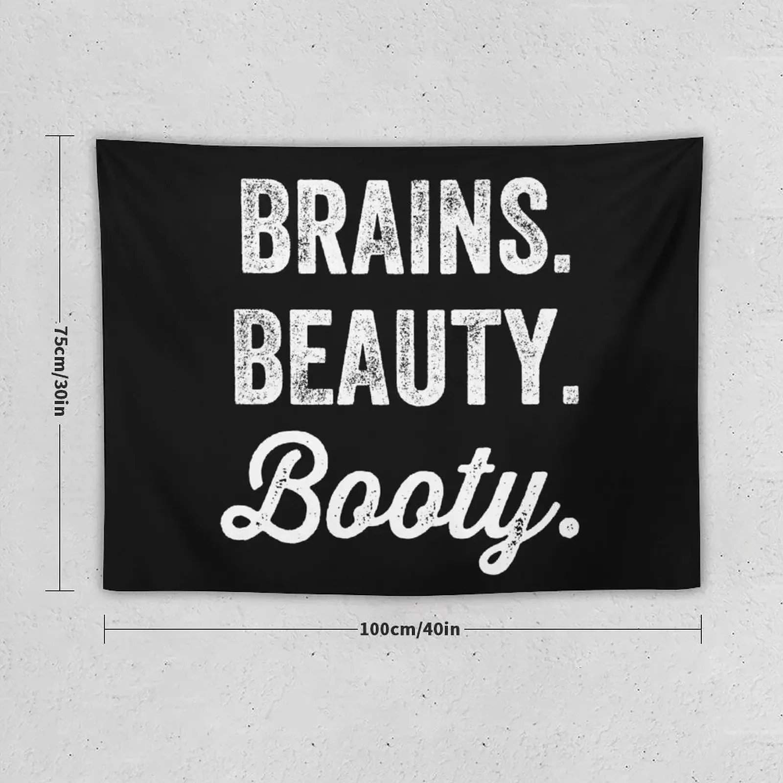 Brains beauty booty Tapestry Room Decor Aesthetic Decoration Wall Tapestry