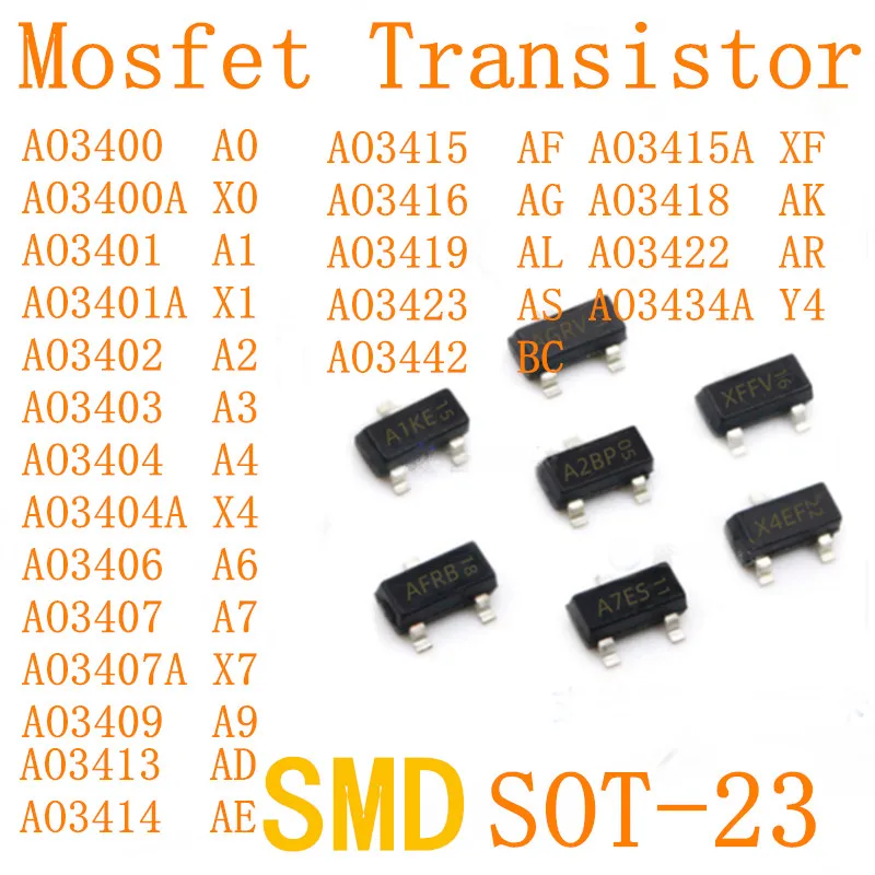 Mosfet Transistor SOT-23 AO3400 A0  AO3401 A1  AO3402 AO3403 AO3404  AO3406 AO3407A AO3409 AO3415 AO3422 AO3423 A2 A3 MOS diode