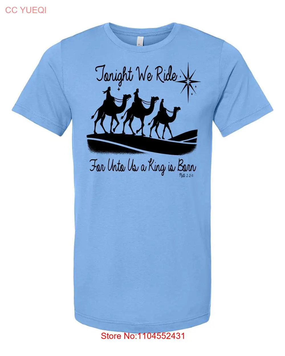 

Tonight we ride for unto us a King is born BLACK unisex T Shirt long or short sleeves