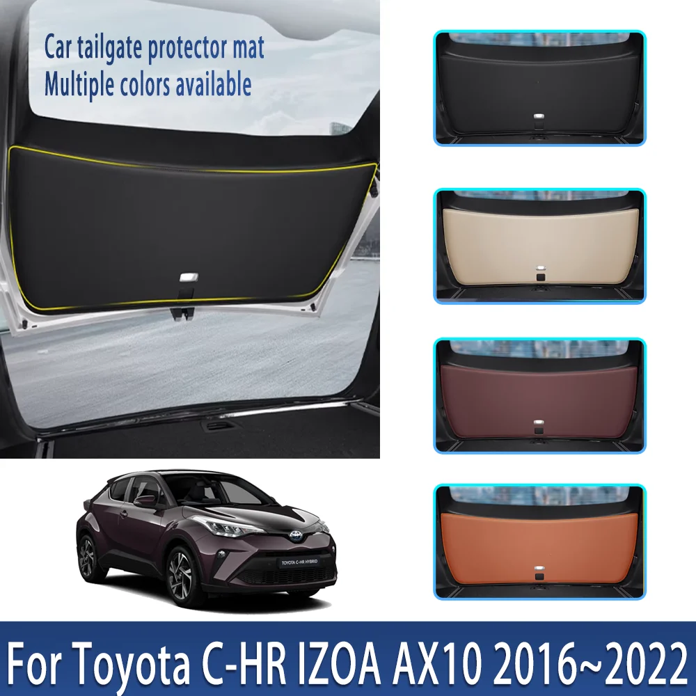For Toyota C-HR IZOA AX10 AX50 2016~2022 MK1 Car Trunk Tailgate Protection Pad Anti-dirty Waterproof Backplate Protective Mat