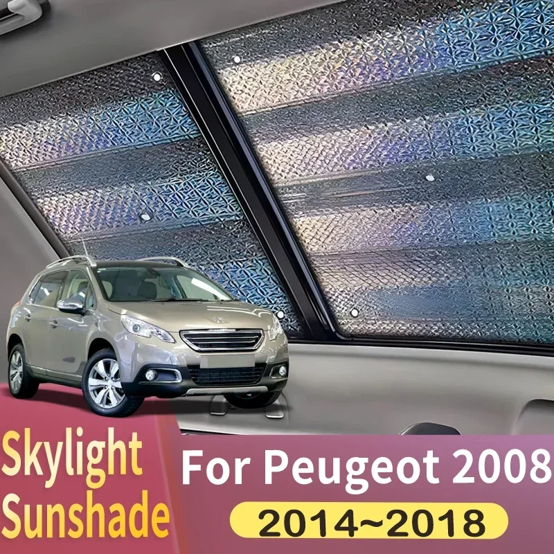 

Sunroof Sunshade Suitable For Peugeot 2008 A94 2014~2018 2015 2016 2017 Car Panoramic Roof Heat Shield Window Sunshade Anti-UV