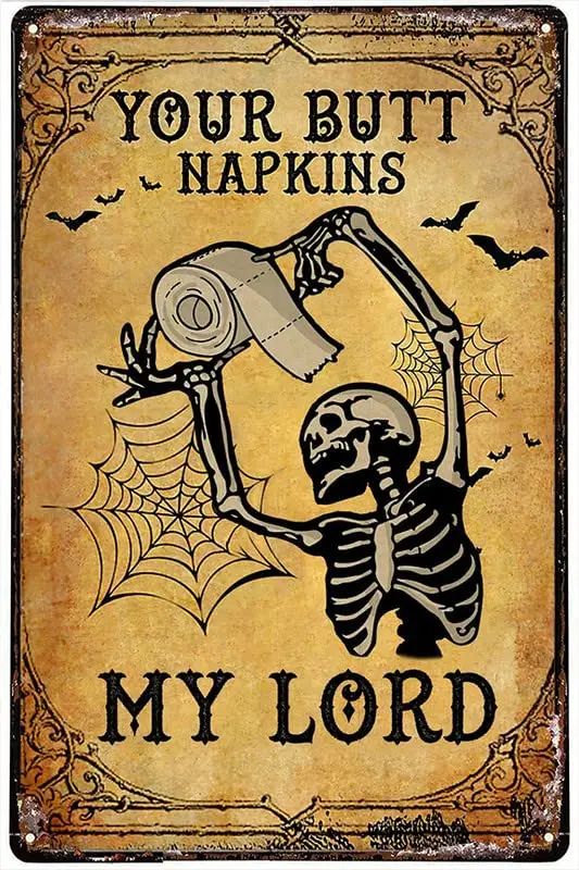 Licpact Skeleton Metal Tin Sig, Your Butt Napkins My Lord Sign, Funny Bathroom Art, Vintage Decor 8x12 Inch sign sign sign