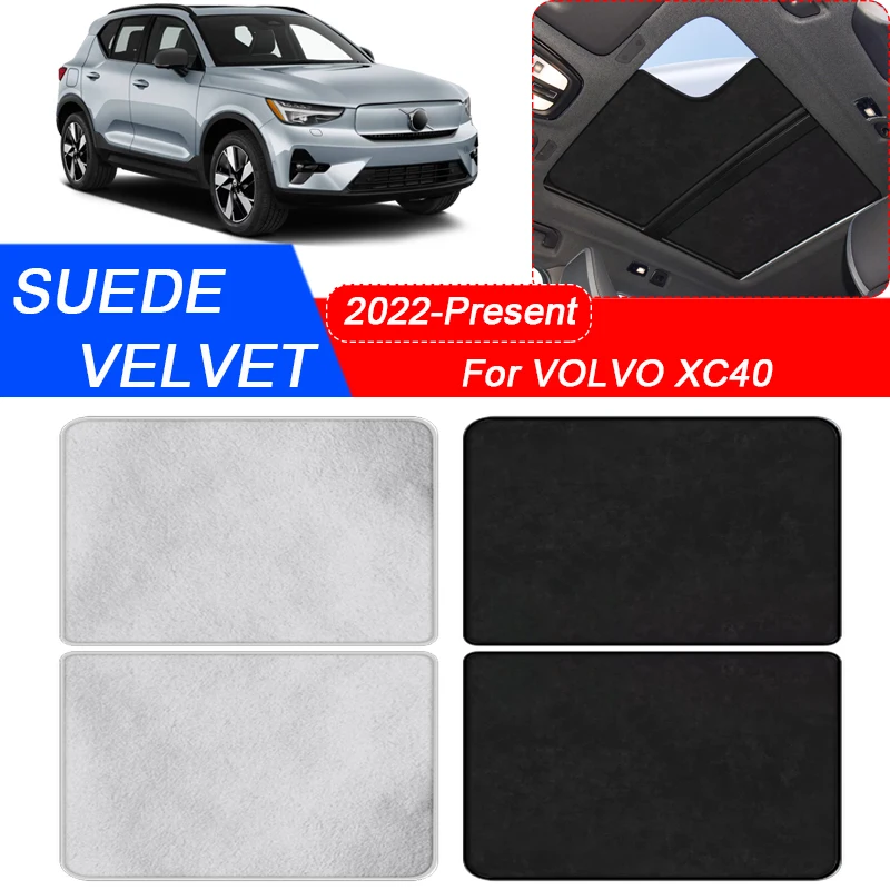 

For Volvo XC40 2022-Present Car Suede Fabric Electrostatic Adsorption Sunroof Sunshade Heat Insulation Interior Auto Accessory