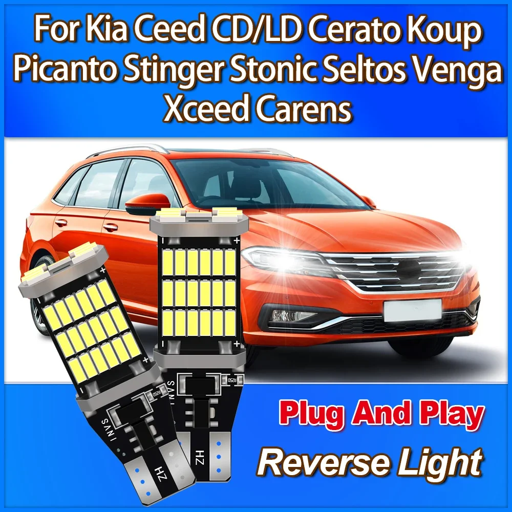 

W16W T15 Super Bright LED Reverse Light 3400LM For Kia Ceed CD/LD Cerato Koup Picanto Stinger Stonic Seltos Venga Xceed Carens
