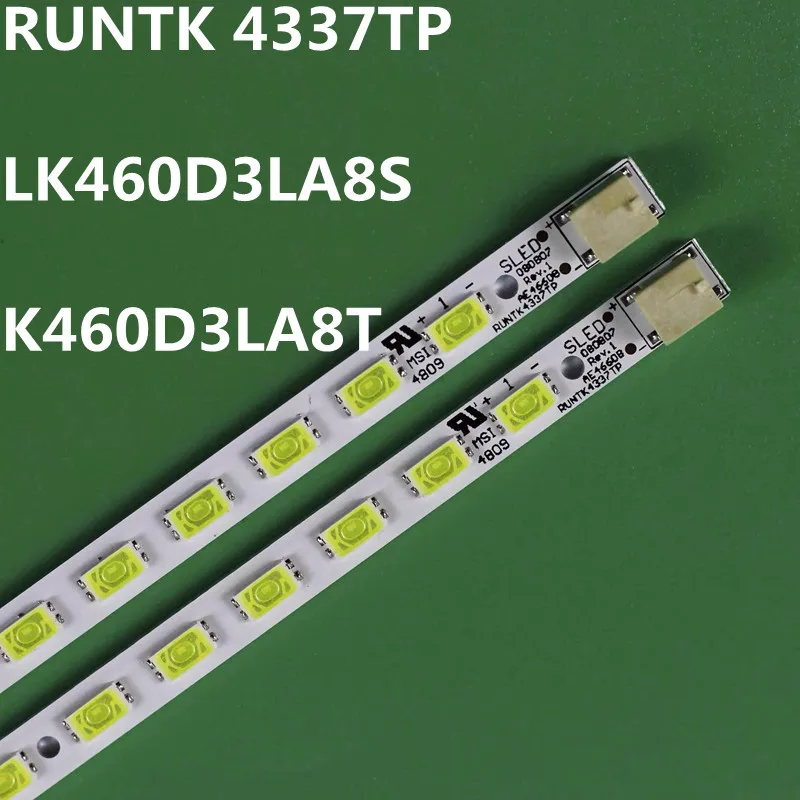 New LED Strip For RUNTK4337TP LK460D3LA8S LK460D3LA8T KDL-46EX700 KDL-46EX705 KDL-46NX700 KDL-46NX800 KDL-46HX800 LTY460HM02