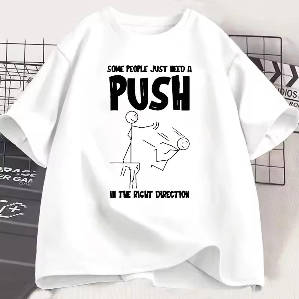 Humorous Graphic Tee Saying Some Individuals Simply Require a Bit of Encouragement English Pattern Men Women T-shirt Street Tops