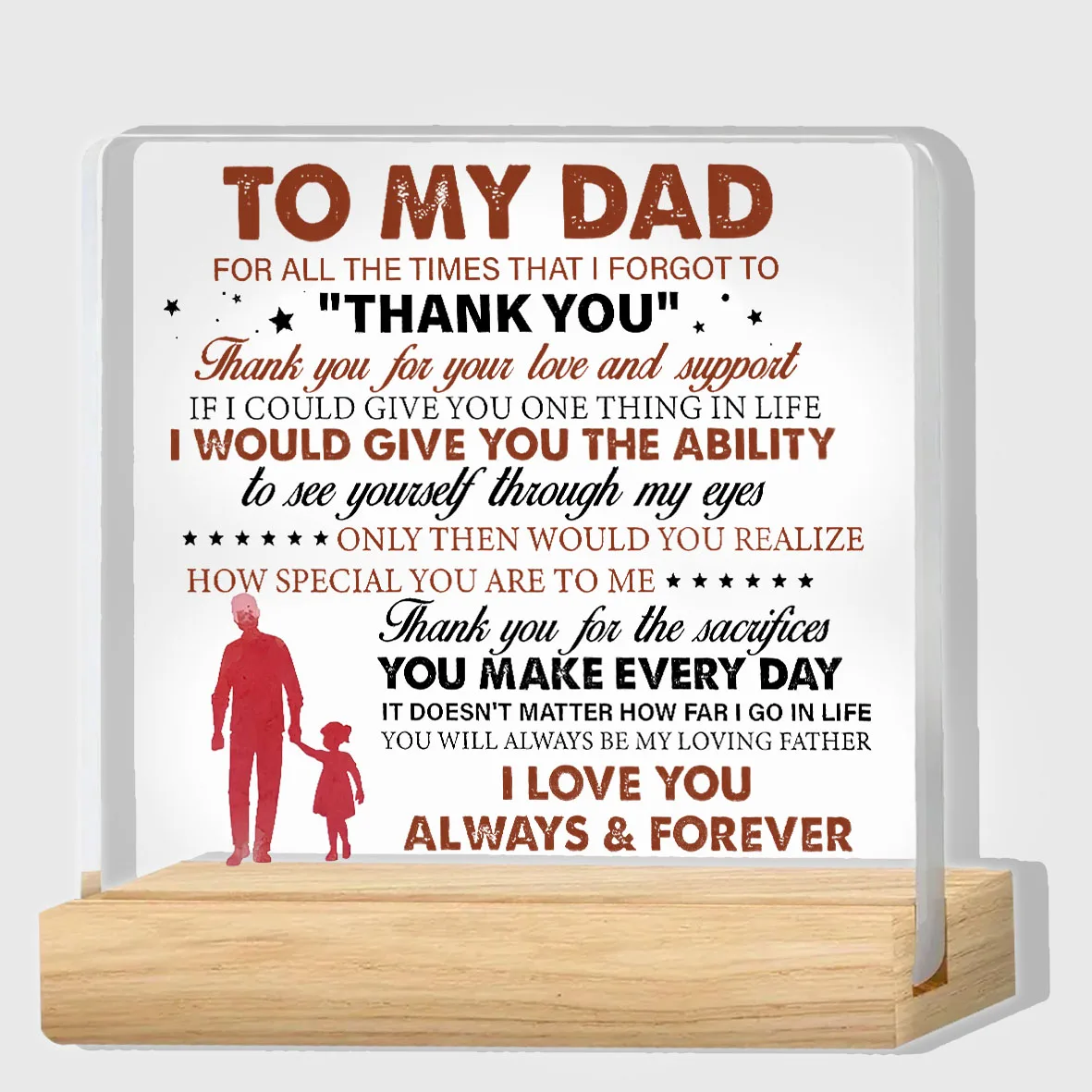 Dad Gifts From Daughter, Gifts for Father Birthday Father's Day, to My Dad I Love You Always and Forever Clear Acrylic Desk