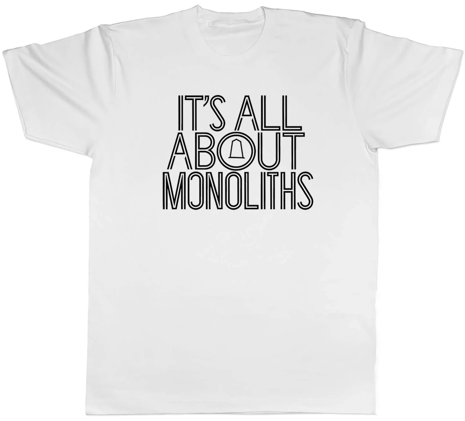 It's All About Monoliths Mens T-Shirt Time Travel Rock Stone Tee Gift