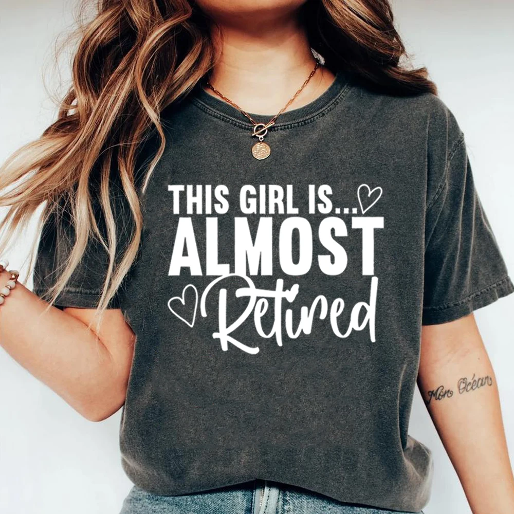 Almost Retired Shirt Funny Shirt for Retiring Soon Retiremen T-Shirt Officially Retired Gift Retirement Party Shirts Women Tops