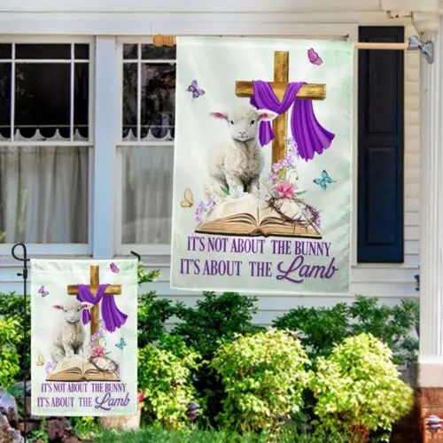Happy Easter, It’s About The Lamb Christian Cross Easter Hosue Garden Flag WWV AAL HHM WZZ yyi
