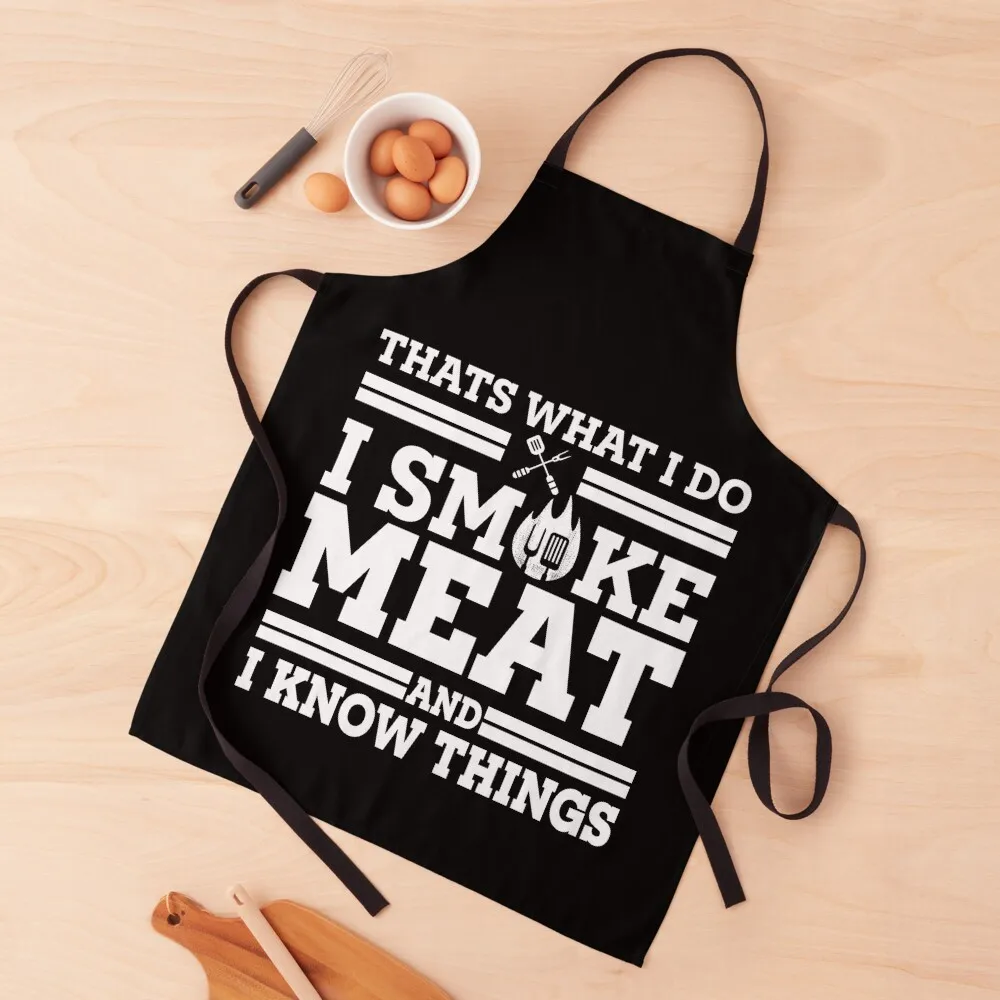 That's What I Do I Smoke Meat And I Know Things Apron Cute Kitchen professional hairdresser Apron