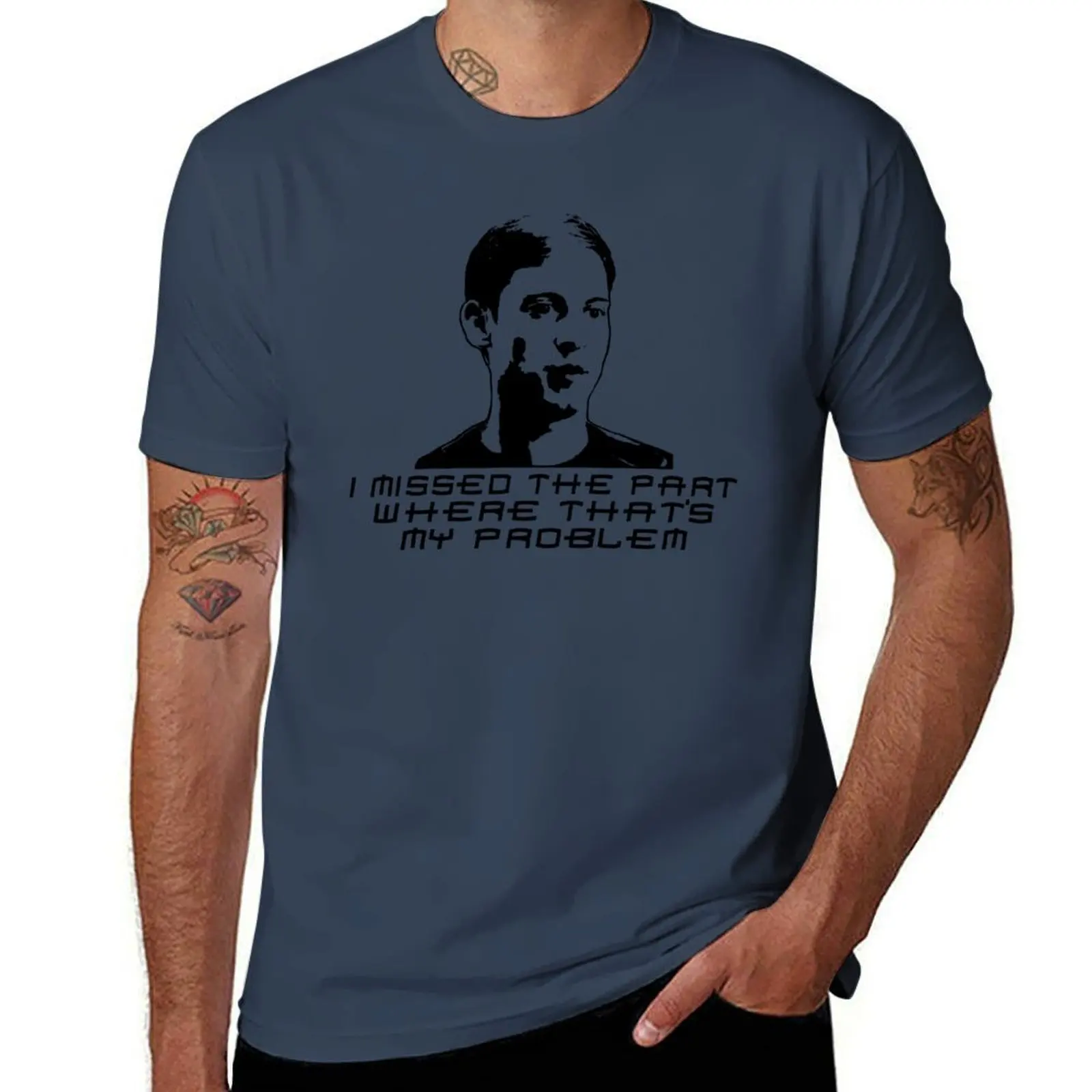 I Missed The Part Where That's My Problem - Variant 2 T-Shirt Vintage Print Crew Neck Tee