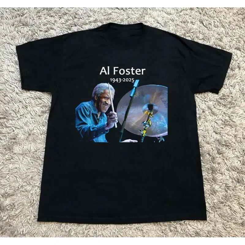 Rest in Peace Al Foster 1943 2025 T shirt Black All Size Fans