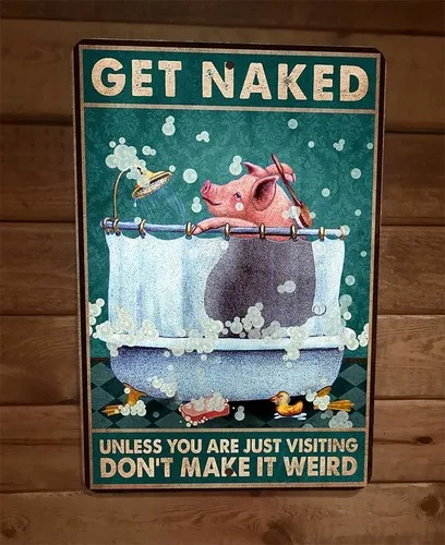 Pig Get Unless You Are Just Visiting  Metal Wall Sign Animal Poster