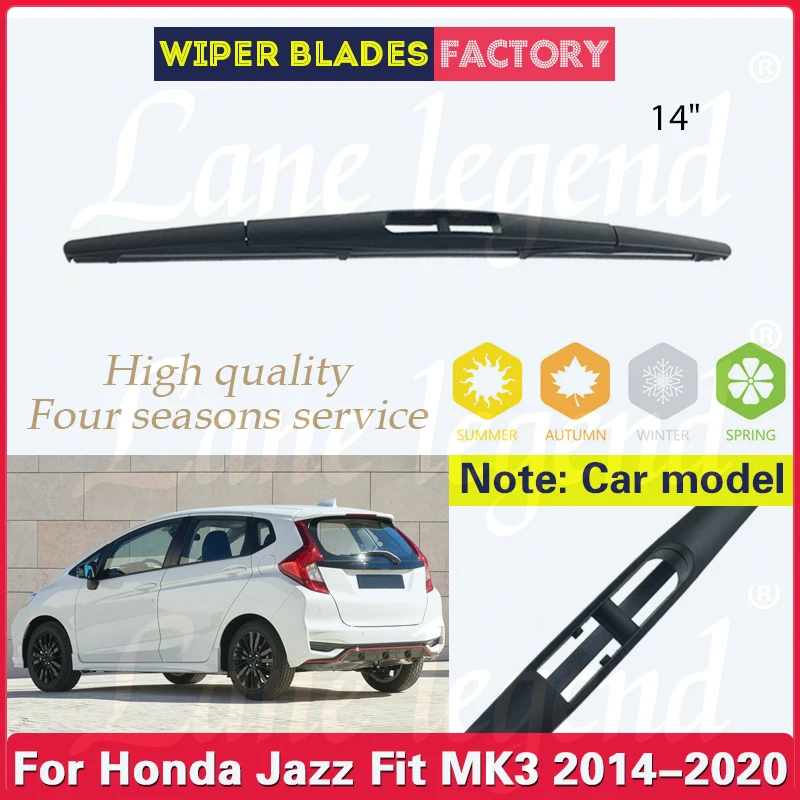 Lame d'essuie-glace de pare-brise arrière pour Honda Jazz Fit MK3, hayon propre, fenêtre, brosse de pluie, accessoires de voiture, 14 ", 2014 - 2020