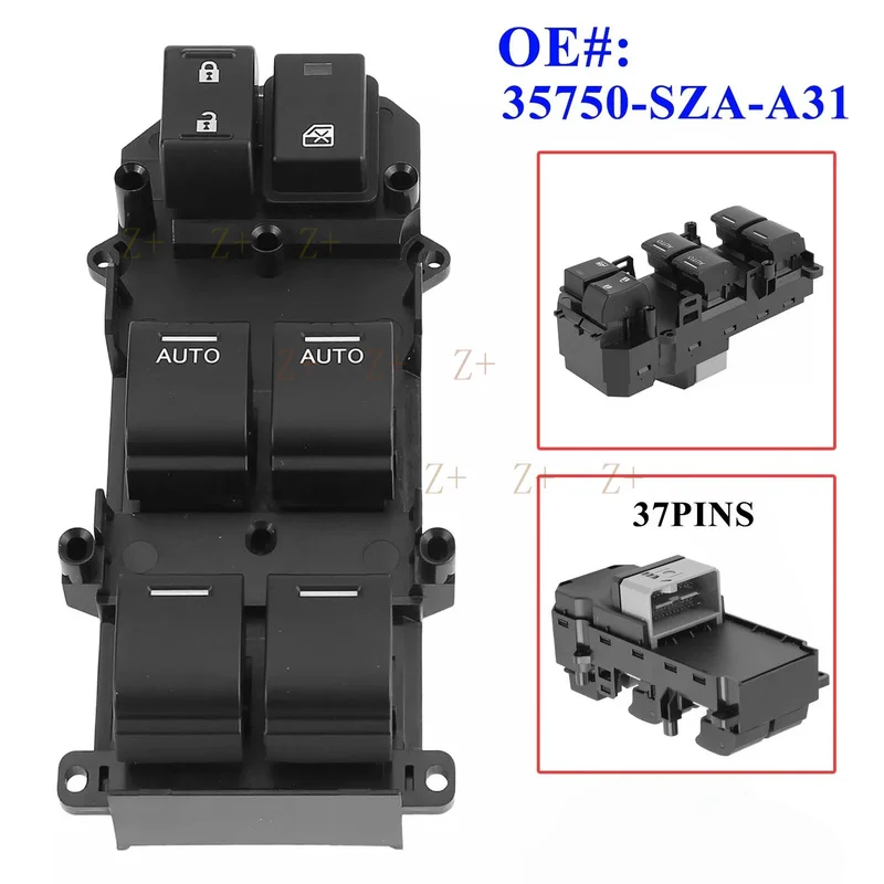 Z+  Power Master Window Control Switch 35750-SZA-A31 For Honda Pilot 3.5L 2008-2015
